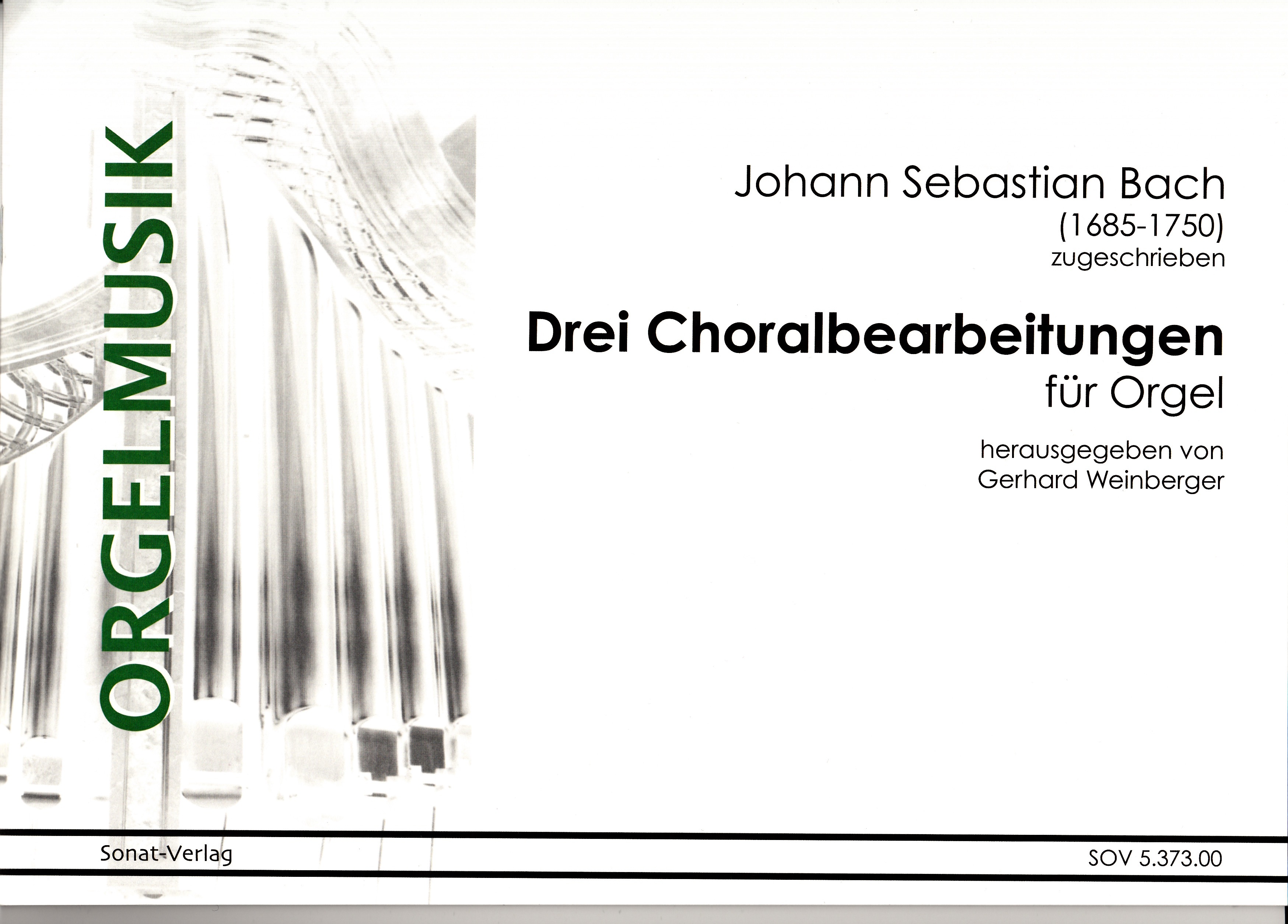 Joh. Seb. Bach (zugeschrieben): Drei Choralbearbeitungen für Orgel